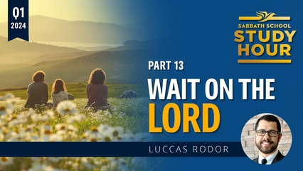 Wait on the Lord