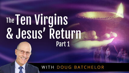 The Ten Virgins and Jesus’ Return, Pt. 1