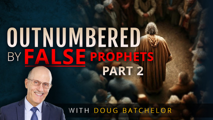 Outnumbered by False Prophets, Pt. 2