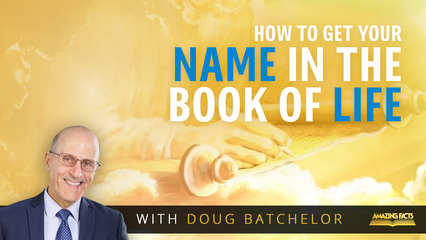 How To Get Your Name in the Book of Life