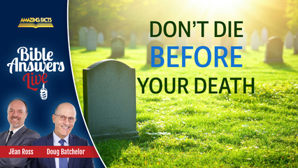 Don’t Die Before Your Death