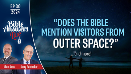 BAL 2024, Ep30 – Does the Bible Mention Visitors From Outer Space ?