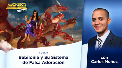 Babilonia y Su Sistema de Falsa Adoración