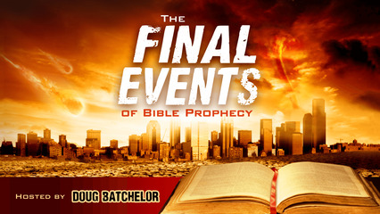 The Final Events of Bible Prophecy