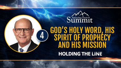 God’s Holy Word, His Spirit of Prophecy and His Mission