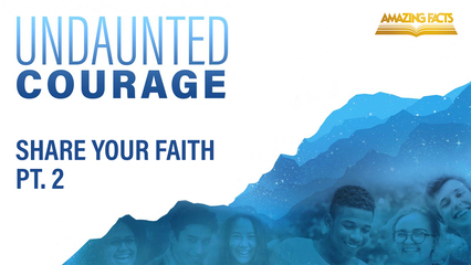 Share Your Faith, Pt. 2