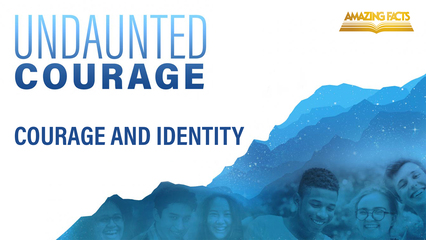 Courage and Identity