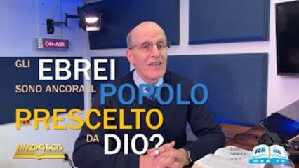 Gli Ebrei sono ancora il Popolo Prescelto da Dio?