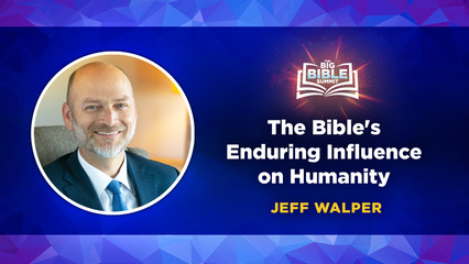 The Bible’s Enduring Influence on Humanity