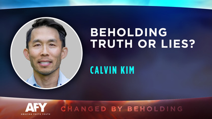 Beholding Truth or Lies?