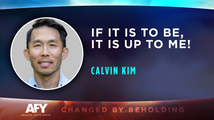 If It Is to Be, It Is Up to Me!