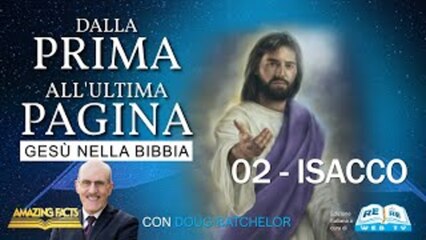 Isacco – Gesù nella Bibbia dalla Prima all’Ultima Pagina
