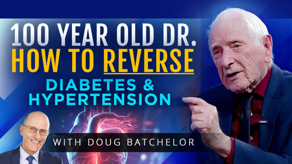 How to REVERSE Diabetes and Hypertension with 100 Year Old Dr. John Scharffenberg and Doug Batchelor