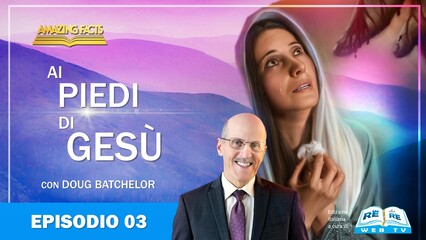 Ai Piedi di Gesù – Ispirazione – Episodio 03