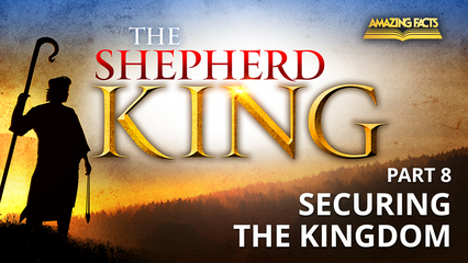 Pt. 8 – Securing the Kingdom