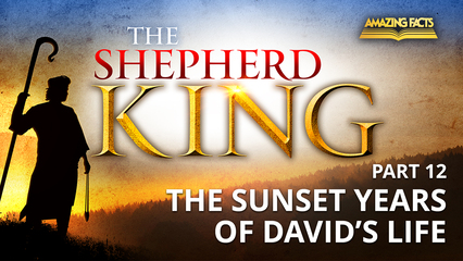 Pt. 12 – The Sunset Years of David’s Life