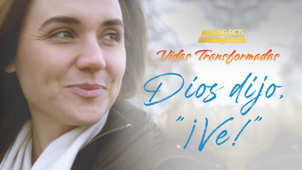 Dios dijo, “¡Ve!”