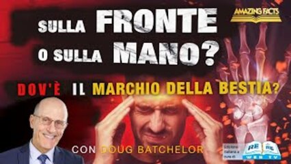 Sulla Fronte o sulla Mano? Dov’è il Marchio della Bestia?
