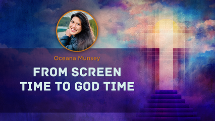 AFY 2025 – From Screen Time To God Time | Oceana Munsey