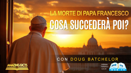 La Morte di Papa Francesco