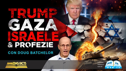 Trump, Gaza, Israele e Profezie – Doug Batchelor e Jëan Ross