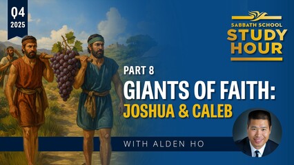 Giants of Faith: Joshua and Caleb