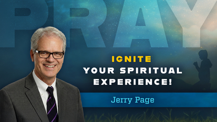 Ignite Your Spiritual Experience! (Jerry Page)