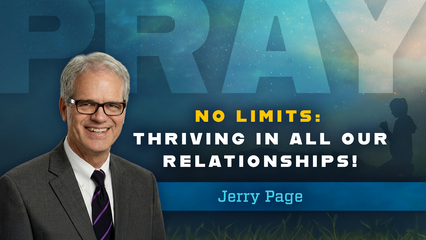 No Limits: Thriving in all our Relationships! (Jerry Page)