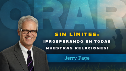 Sin Límites: !Prosperando en todas nueastras relaciones! (Jerry Page)