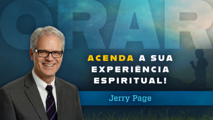 Acenda A sua Experiéncia Espiritual! (Jerry Page Portuguese)