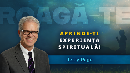 Aprinde-ți experiența spirituală! (Jerry Page)