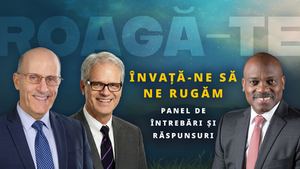 Învață-ne să ne rugăm Panel de întrebări și răspunsuri