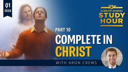 Complete in Christ Lesson 10