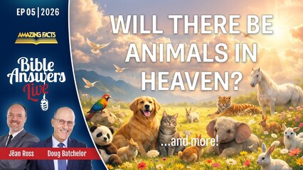 BAL 2026, Ep05 – Animals in Heaven, Spiritual Discipline, and Final Prophecies