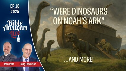BAL 2025, Ep18 – Dinosaurs on Noah’s Ark, Heavenly Cities, and Prophetic Trumpets