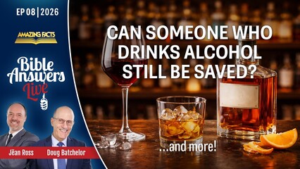 BAL 2026, Ep08 – Drinking Alcohol, Divine Law, and Prophetic Hours