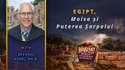 Egipt, Moise și Puterea Șarpelui | Dr. Michael Hasel