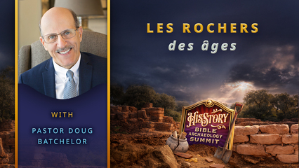 Les Rochers des Âges | Pastor Doug