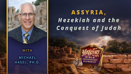 His Story Bible Archaeology | Assyria, Hezekiah and the Conquest of Judah
