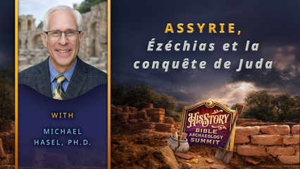 Assyrie, Ézéchias et la Conquête de Juda | Dr. Michael Hasel