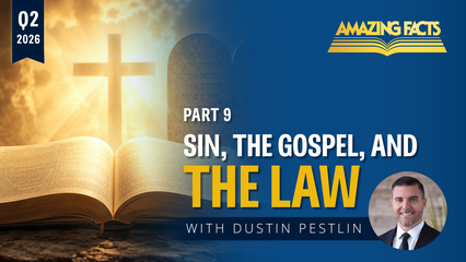 Sin, the Gospel, and the Law Lesson 9