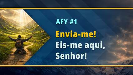 Envia-me! Eis-me aqui, Senhor! – 1 of 8