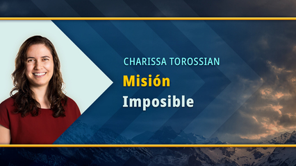 Misión imposible (Charissa Torossian)