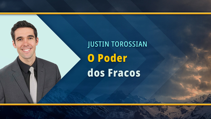 O Poder dos Fracos (Justin Torossian)